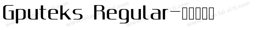 Gputeks Regular字体转换